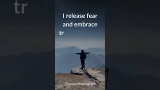 Daily Affirmation &ndash; I Release Fear and Embrace Transformation 🌙 | House of Healing Light #Reiki