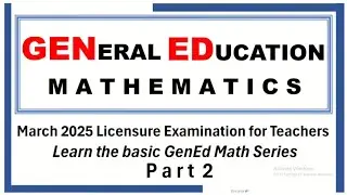 General Education - Mathematics LET REVIEW MARCH 2025 PART 2