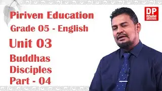 Unit 03 | Buddhas Disciples -  Part 04 | Grade 05 | Piriwen English