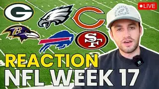 NFL Week 17 REACTIONS | Packers vs Ravens | Steelers vs Browns | Eagles vs Bills | Bears vs 49ers