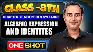 Algebraic Expressions & Identities | One-Shot | NCERT Class 8 Maths | Rajiv Sir