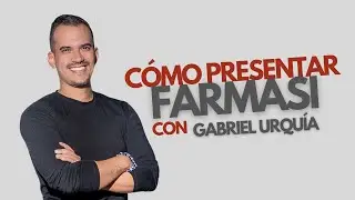 CÓMO PRESENTAR FARMASI con @Gabriel Urquia