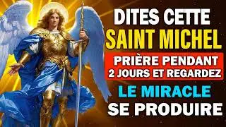 SAINT MICHEL ARCHANGE 🛑 Dites Cette Prière pendant 2 jours et Regardez le Miracle se Produire