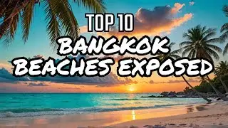 You Won't Believe the TOP 10 Beaches in BANGKOK