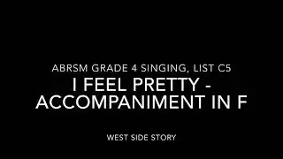 I Feel Pretty, Leonard Bernstein. ABRSM grade 4 Singing List C, C5 Accompaniment