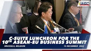 C-Suite Luncheon for the 10th ASEAN-EU Business Summit 12/13/2022