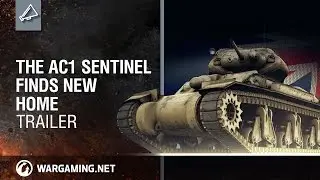 새로운 집을 찾은 AC1 Sentinel : 트레일러 영상 (월드 오브 탱크)