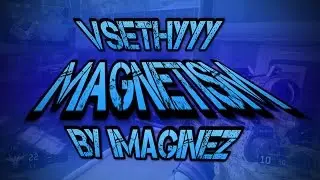 vSethyyy: Magnetism by Imaginez
