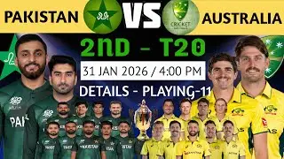 Pakistan vs australia | 2nd t20 match | schedule | boath teams playing-11 | pak vs aus | t20 2026 |