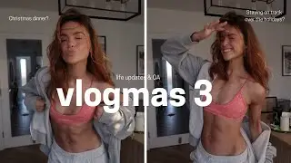 LIFE UPDATE & QA! | vlogmas 3