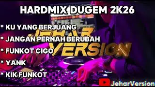KU YANG BERJUANG X JANGAN PERNAH BERUBAH NONSTOP DUGEM HARDMIX 2K26