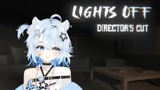 【LIGHTS OFF: DIRECTOR'S CUT】YANG TAKUT GELAP PASTI RELATE【VTUBER ID / EN】- NOPE AND ROMANCE ENDING