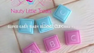 How to make quick and easy 'Baby Blocks' Cupcake Toppers