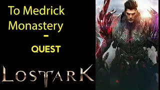 To Medrick Monastery - Quest - Lost Ark