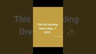 Trending Eid dress ideas 2025|fashion with AH#fashiontrends#Eiddressideas#Trending Eid dresses#2025