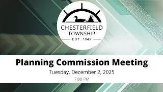 12.2.2025 Charter Township of Chesterfield Planning Commission Meeting