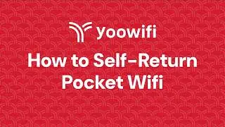 How to Self-Return your Pocket Wifi