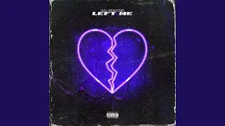 Left Me