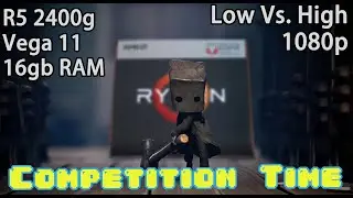 Little Nightmares 2 - Ryzen 5 2400g - Vega 11- 1080p Low Vs High + COMPETITION
