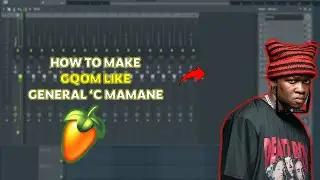 How to make a GQOM BOOTLEG like GENERAL C'MAMANE
