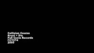 Krust + Die   Collision Course