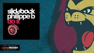 Slideback & Philippe B - Do It (Original Mix)