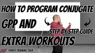 How To Program Conjugate: GPP And Extra Workouts (Step By Step Guide)