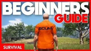 Ultimate SCUM Beginner&rsquo;s Guide | Survivor to Savage