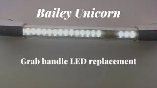 Bailey Unicorn grab handle LED replacement
