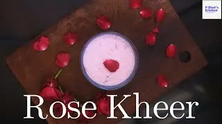 Rose Rice Kheer Recipe | Gulab Kheer | Indian Rice Pudding | गुलाब खीर | Valentine Day Special
