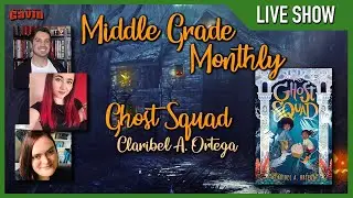 Middle Grade Monthly Live Show | Ghost Squad