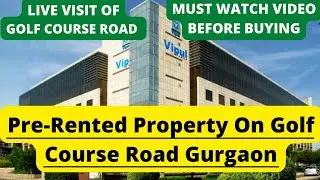 Pre Rented property on Golf course road Gurgaon | Rented Property in Gurgaon | Live Visit & Details