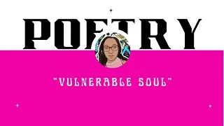 Vulnerable Soul #poetry #poetic