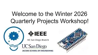 IEEE Quarterly Projects Introduction to Arduino Lecture