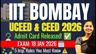 UCEED & CEED 2026 Admit Card OUT! 🚨 Download Now | Exam Pattern & Important Instructions 📝