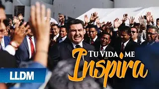 Tu vida me inspira / LLDM