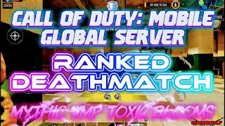 🌸MYTHIC VMP TOXIC BLOOMS🌸 CALL OF DUTY: MOBILE GLOBAL SERVER - RANKED DEATHMATCH 