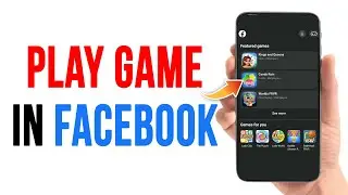 How To Play Games On Facebook | Play Facebook Games Online With Friends 2023 | Facebook App