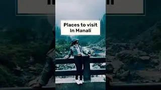 Places to visit in Manali #himachalpradesh #trip