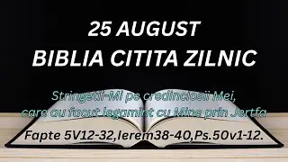 25 Aug.Dumnezeul părinților nostri a in viat pe Isus,pe care voi L-ati omorit,atirnindu-L pe lemn.