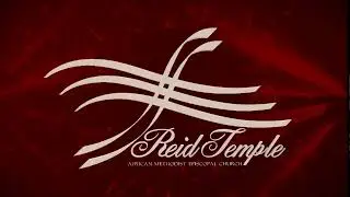 Reid Temple A.M.E. - New Year's Eve Watch Night Service