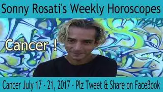 Cancer Horoscopes July 17 - 21, 2017