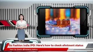 Go Fashion India IPO: Here's how to check allotment status
