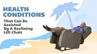 Can a reclining lift chair help your health condition?