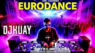DJKUAY  _TRIUNFO EN EL AMOR ELECTRONICO _ (  EDM EURODANCE 2026 )