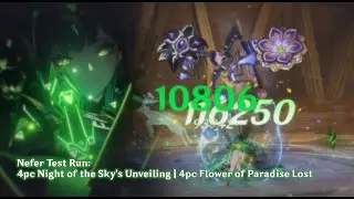 Nefer Test Run: 4pc Night of the Sky's Unveiling | 4pc Flower of Paradise Lost