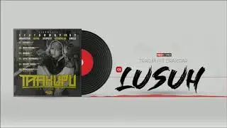 Trakupu Ft Draxstar-Lusuh