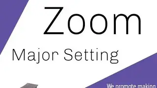 Zoom meeting Major Settings & Display name change