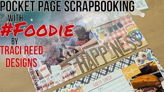 Hybrid Pocket Scrapbooking with Foodie by Traci Reed Designs