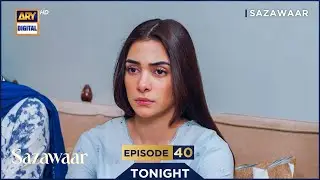 Sazawaar Episode 40 | Promo | Tonight | Khaqan Shahnawaz | Alishba Khan | ARY Digital Drama